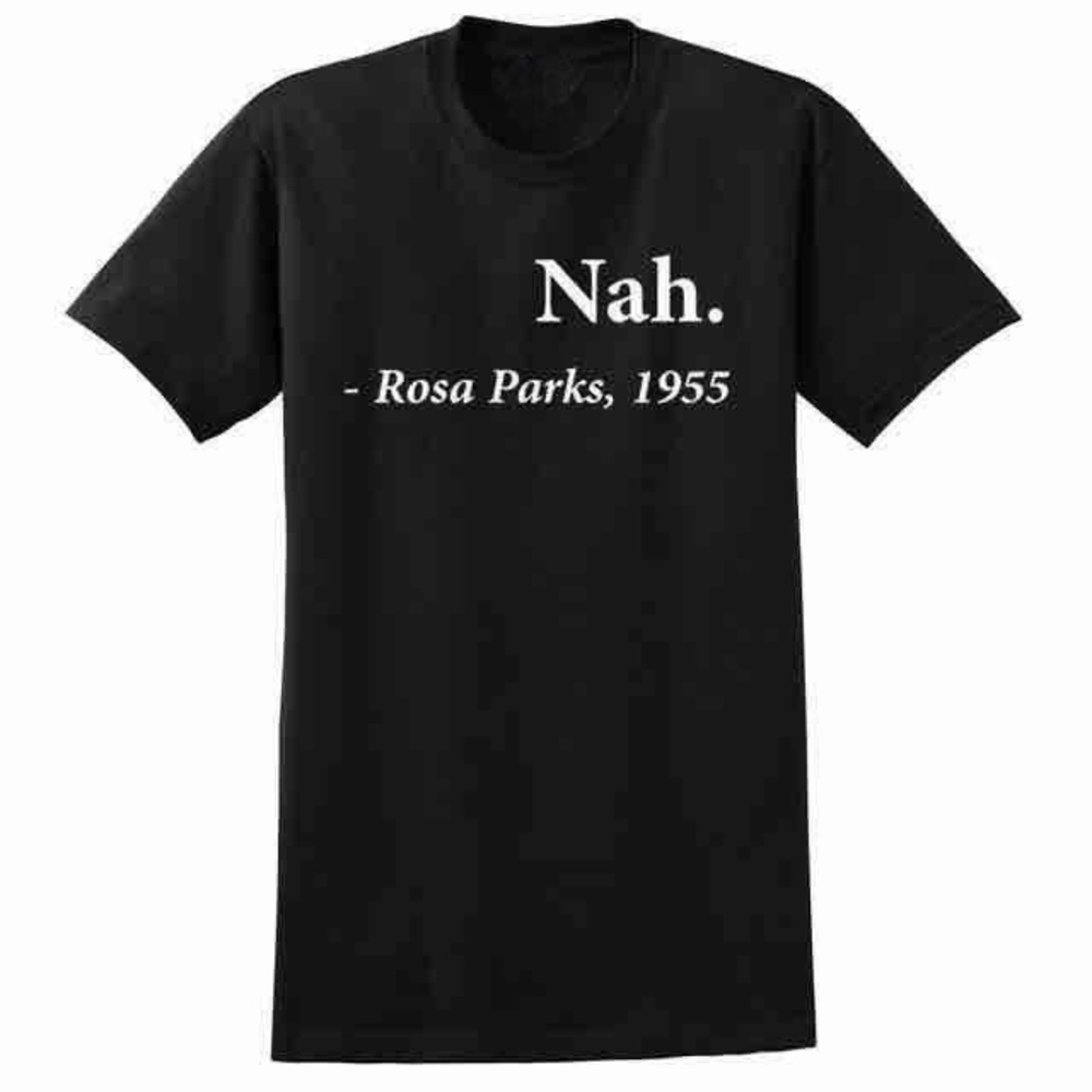 Nah. Rosa Parks Tshirt-Small